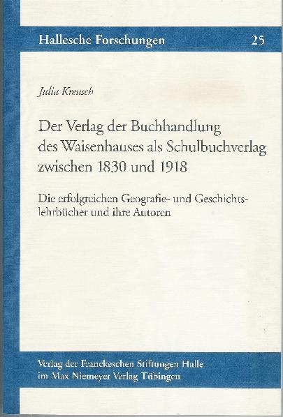 Der Verlag der Buchhandlung des Waisenhauses als Schulbuchverlag zwischen 1830 und 1918