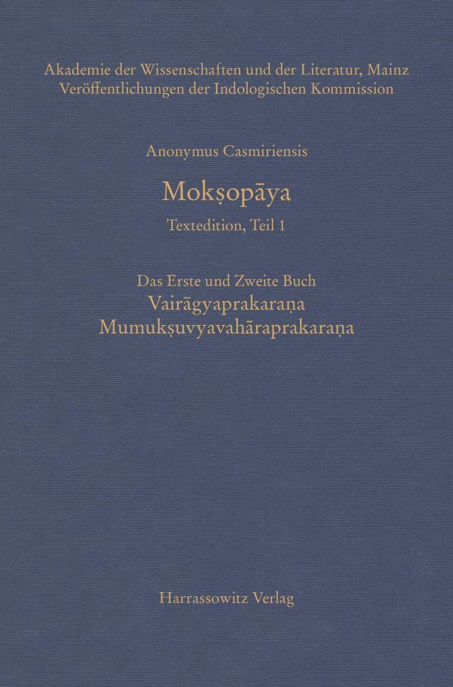 Mokṣopāya - Textedition, Teil 1. Das erste und zweite Buch: Vairagyaprakarana Mumuksuvyavaharaprakarana