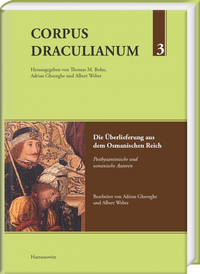 Corpus Draculianum - Dokumente und Chroniken zum walachischen Fürsten Vlad der Pfähler
