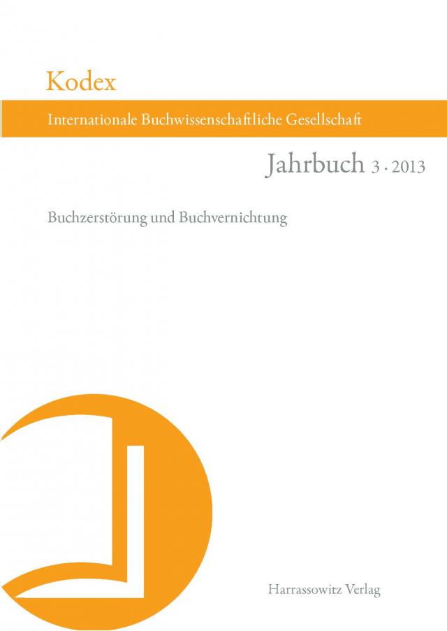 Kodex Jahrbuch der Internationalen Buchwissenschaftlichen Gesellschaft 3 (2013)