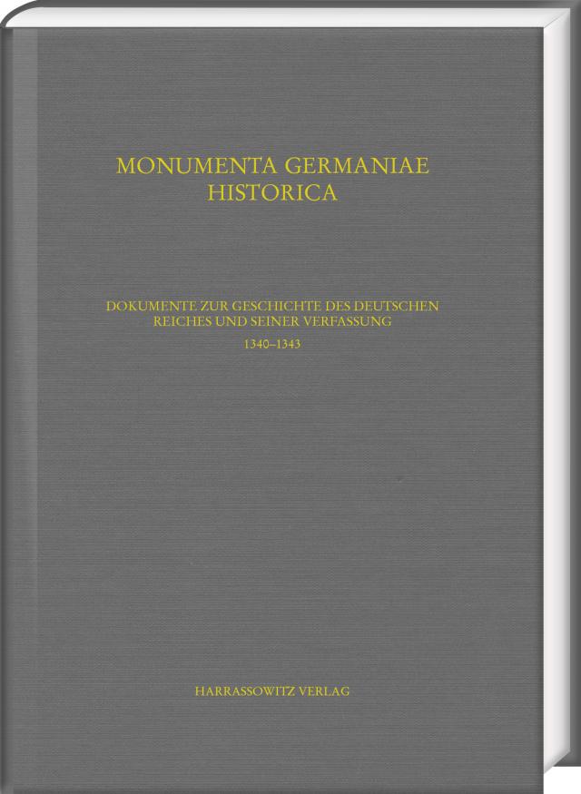 Dokumente zur Geschichte des Deutschen Reiches und seiner Verfassung. 1336–1344
