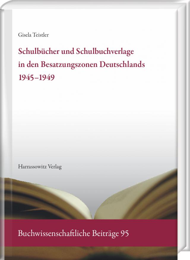 Schulbücher und Schulbuchverlage in den Besatzungszonen Deutschlands 1945–1949