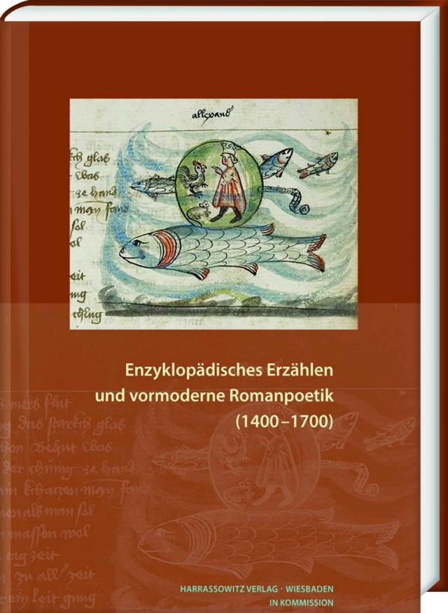 Enzyklopädisches Erzählen und vormoderne Romanpoetik (1400-1700)