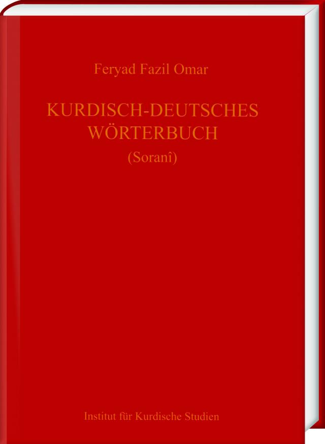 Kurdisch-Deutsches Wörterbuch (Zentralkurdisch/Soranî)