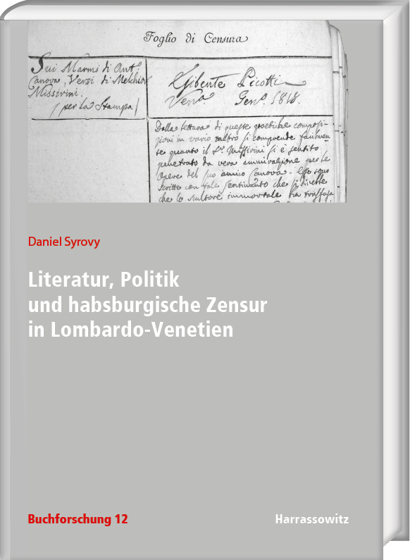 Literatur, Politik und habsburgische Zensur in Lombardo-Venetien