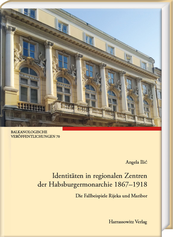 Identitäten in regionalen Zentren der Habsburgermonarchie 1867–1918