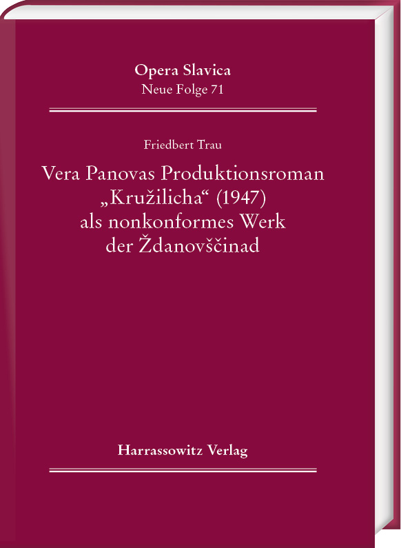 Vera Panovas Produktionsroman „Kružilicha“ (1947) als nonkonformes Werk der Ždanovščina