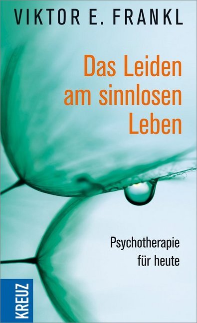 Das Leiden am sinnlosen Leben|Psychotherapie für heute. Kartoniert.