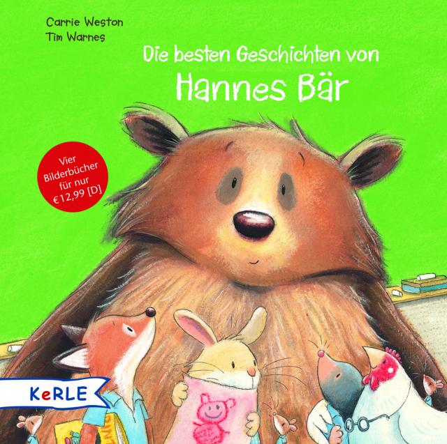 Die besten Geschichten von Hannes Bär Hannes Bär kommt in den Kindergarten - Hannes Bär macht einen Ausflug - Hannes Bär rettet das Fest - Hannes Bär hat Windpocken