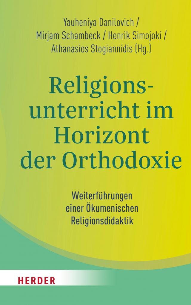 Religionsunterricht im Horizont der Orthodoxie