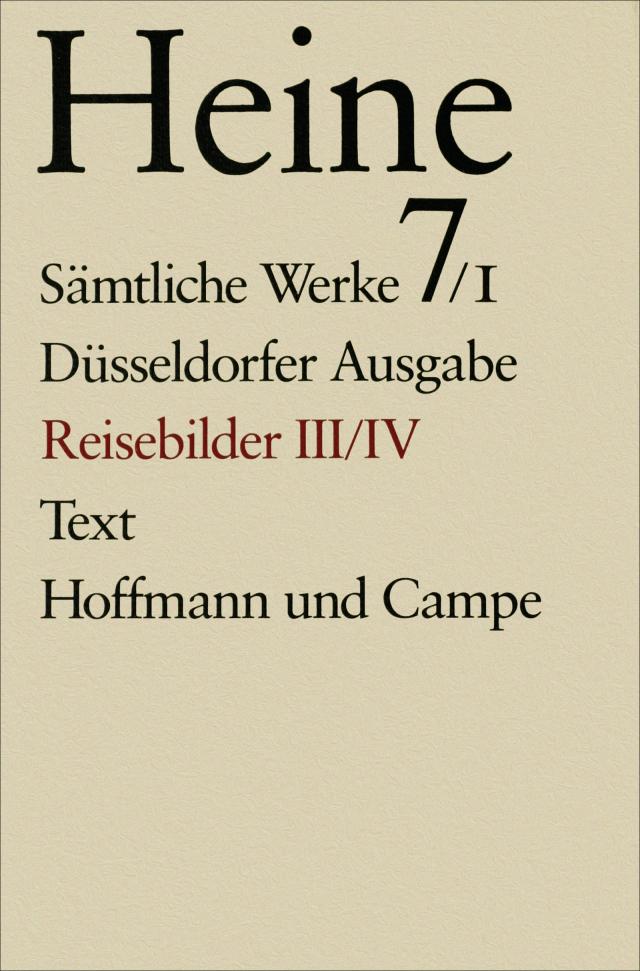 Sämtliche Werke. Historisch-kritische Gesamtausgabe der Werke. Düsseldorfer Ausgabe / Späte Reisebilder