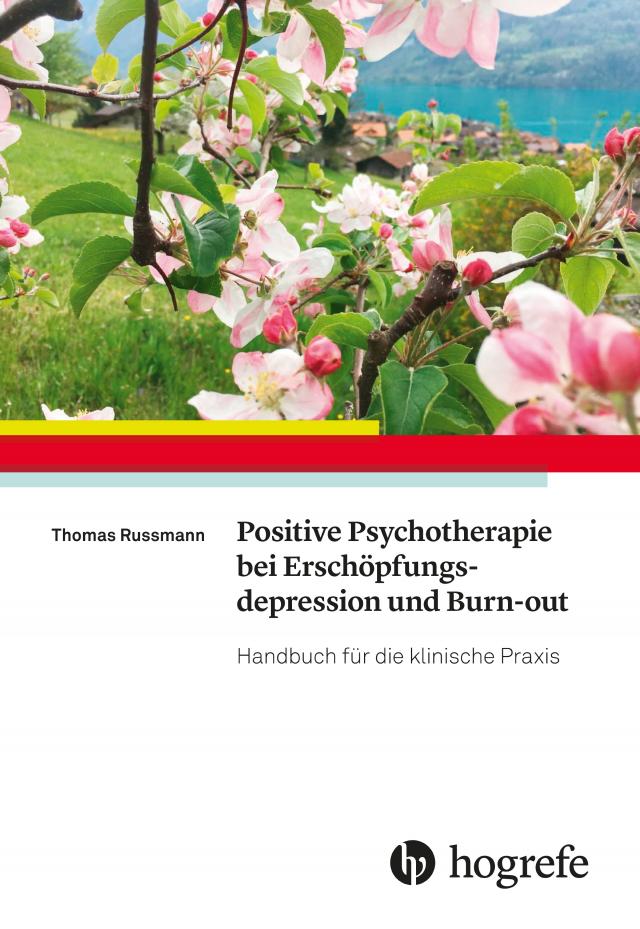 Positive Psychotherapie bei Erschöpfungsdepression und Burn–out