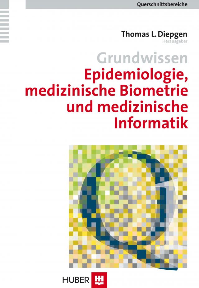 Querschnittsbereiche / Grundwissen Epidemiologie, medizinische Biometrie und medizinische Informatik