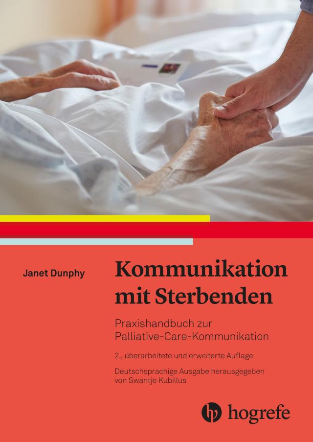 Kommunikation mit Sterbenden Praxishandbuch zur Palliative-Care-Kommunikation