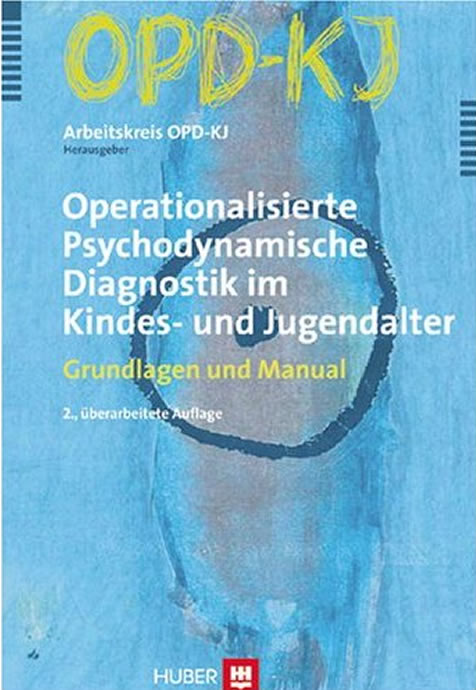 OPD-KJ - Operationalisierte Psychodynamische Diagnostik im Kindes- und Jugendalter