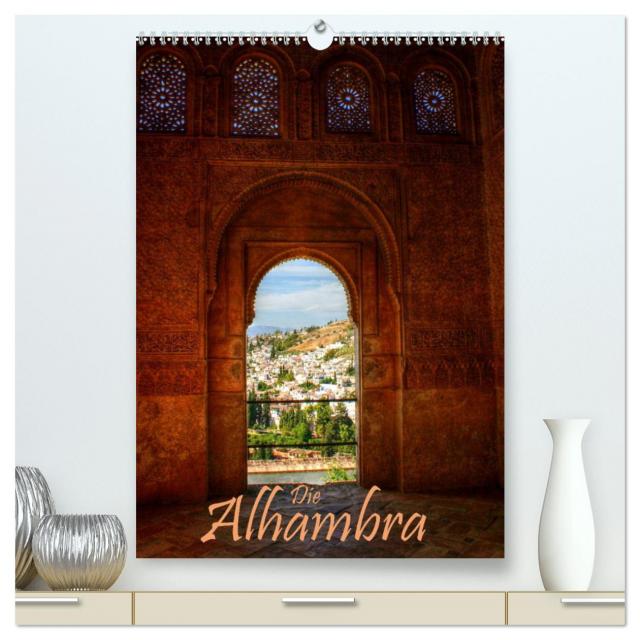 Die Alhambra (hochwertiger Premium Wandkalender 2025 DIN A2 hoch), Kunstdruck in Hochglanz