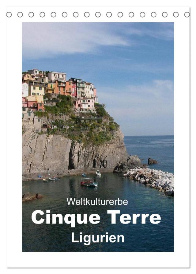 Weltkulturerbe Cinque Terre, Ligurien (Tischkalender 2025 DIN A5 hoch), CALVENDO Monatskalender