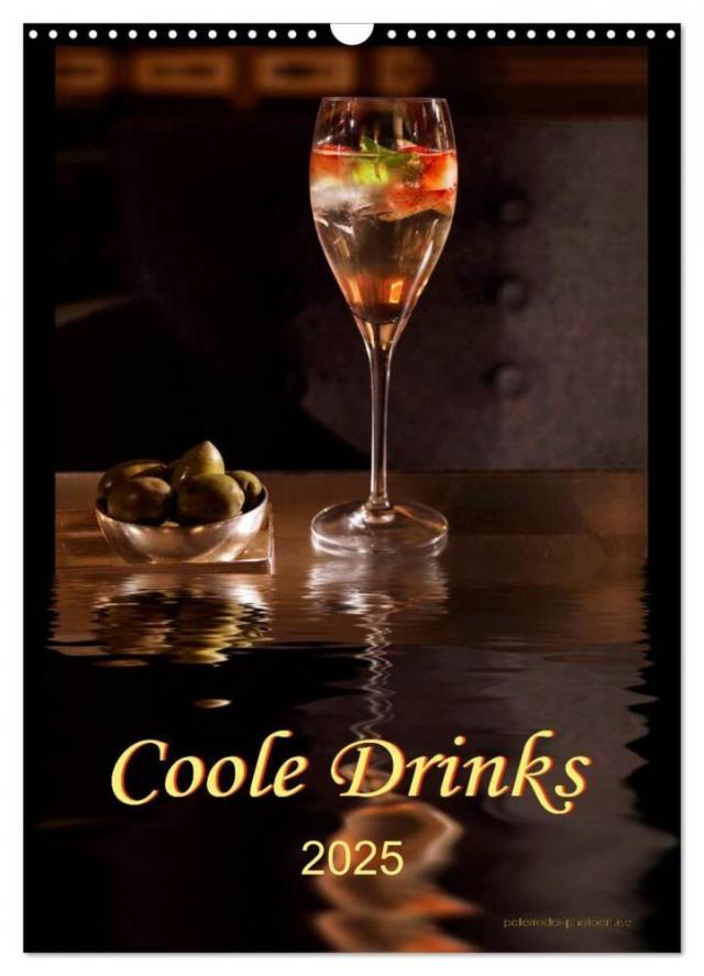 Coole Drinks (Wandkalender 2025 DIN A3 hoch), CALVENDO Monatskalender