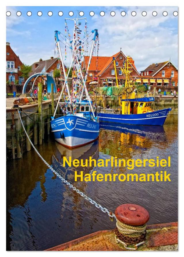 Neuharlingersiel Hafenromantik / Planer (Tischkalender 2025 DIN A5 hoch), CALVENDO Monatskalender