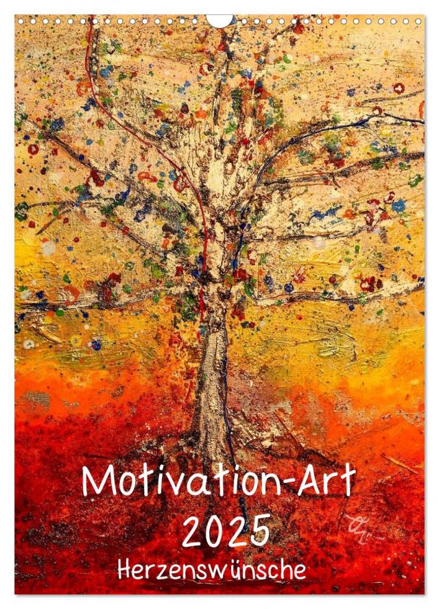 Motivation-Art 2025 (Wandkalender 2025 DIN A3 hoch), CALVENDO Monatskalender