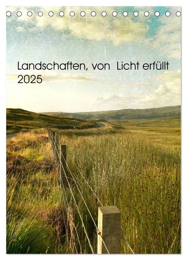Landschaften, von Licht erfüllt (Tischkalender 2025 DIN A5 hoch), CALVENDO Monatskalender