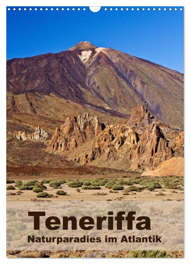 Teneriffa - Naturparadies im Atlantik (Wandkalender 2025 DIN A3 hoch), CALVENDO Monatskalender