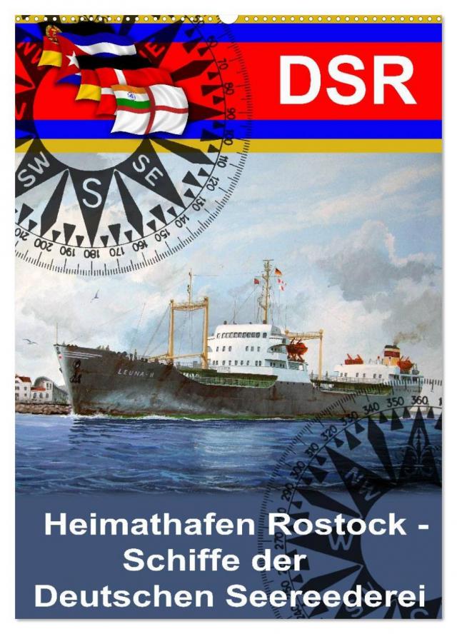 Heimathafen Rostock - Schiffe der Deutschen Seereederei (Wandkalender 2025 DIN A2 hoch), CALVENDO Monatskalender