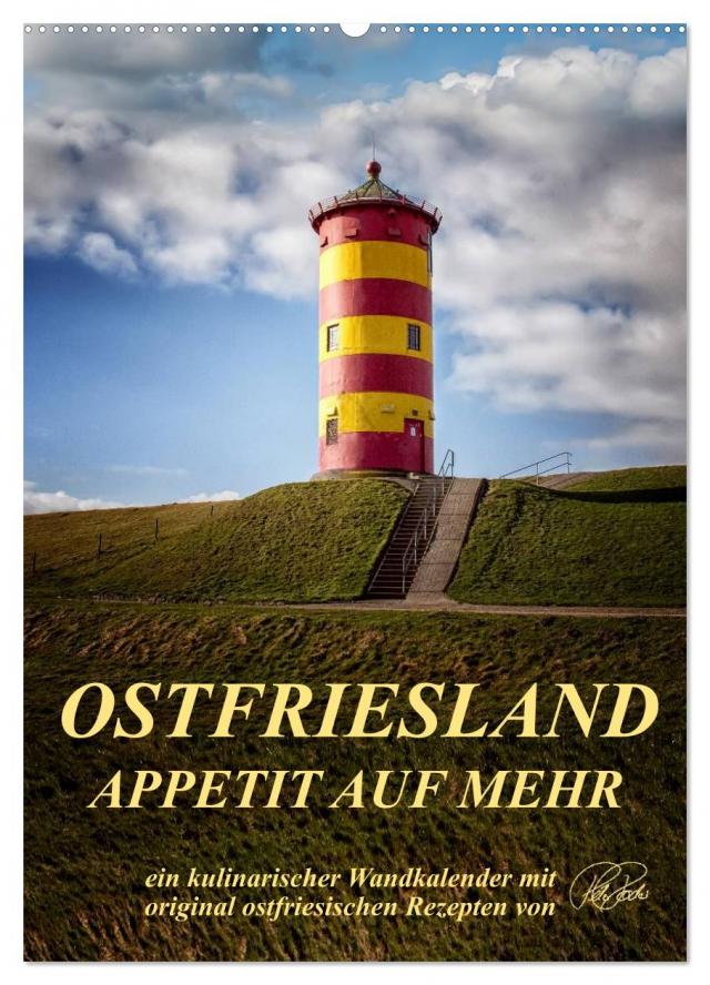 Ostfriesland - Appetit auf mehr / Geburtstagskalender (Wandkalender 2025 DIN A2 hoch), CALVENDO Monatskalender