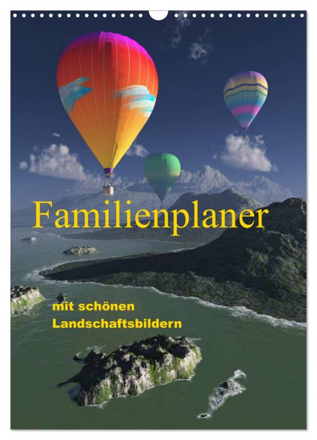 Familienplaner mit schönen Landschaftsbildern (Wandkalender 2025 DIN A3 hoch), CALVENDO Monatskalender
