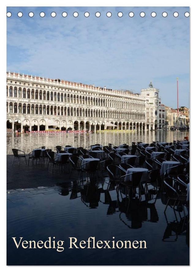 Venedig Reflexionen (Tischkalender 2025 DIN A5 hoch), CALVENDO Monatskalender