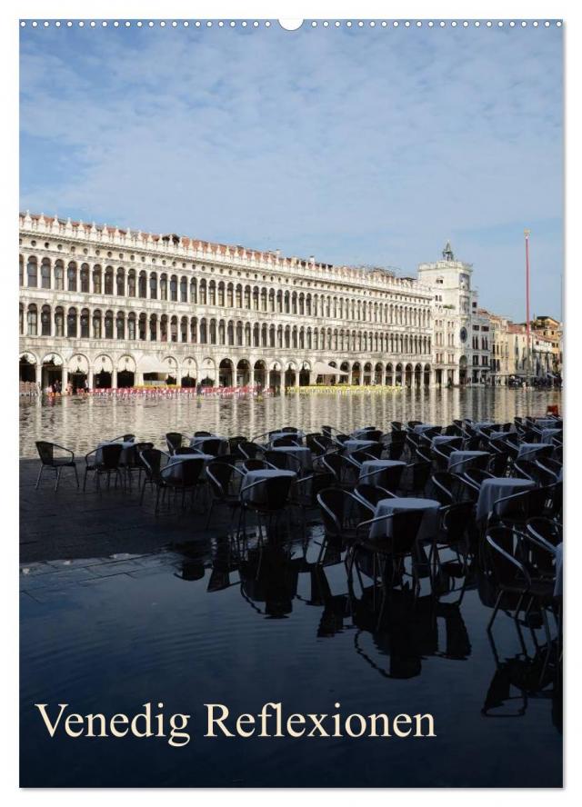 Venedig Reflexionen (Wandkalender 2025 DIN A2 hoch), CALVENDO Monatskalender