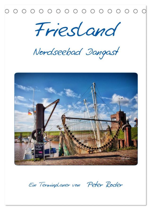Friesland - Nordseebad Dangast (Tischkalender 2025 DIN A5 hoch), CALVENDO Monatskalender