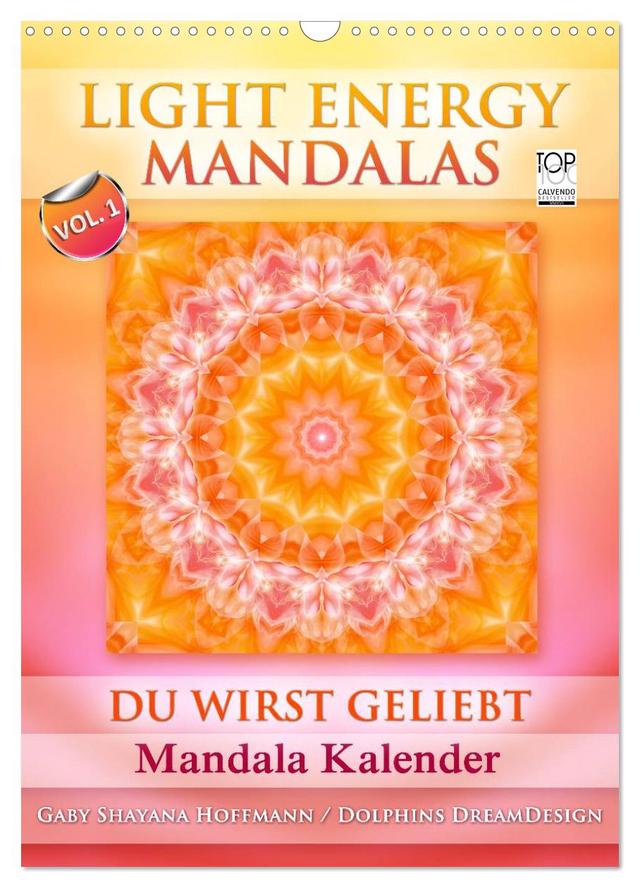 Light Energy Mandalas - Kalender - Vol. 1 (Wandkalender 2025 DIN A3 hoch), CALVENDO Monatskalender