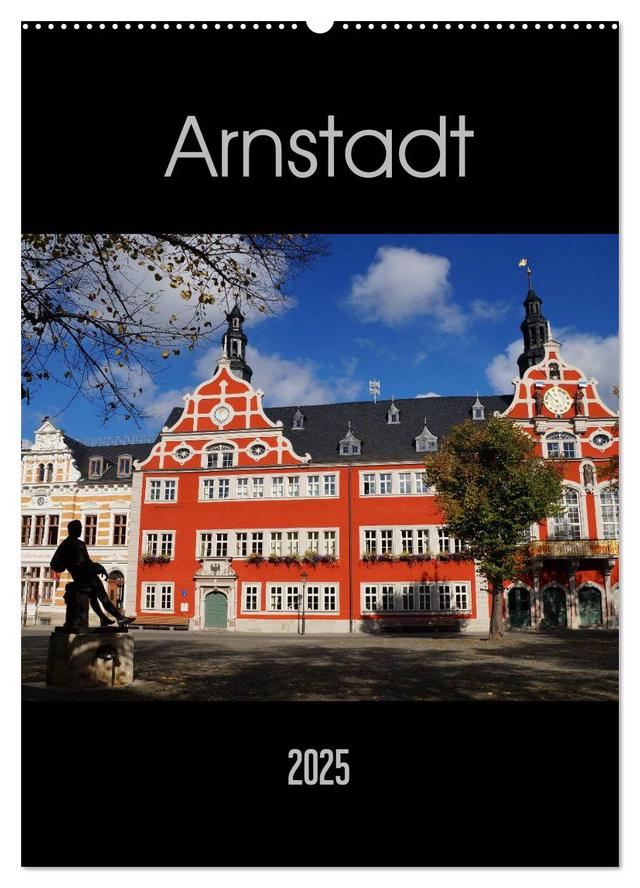 Arnstadt (Wandkalender 2025 DIN A2 hoch), CALVENDO Monatskalender