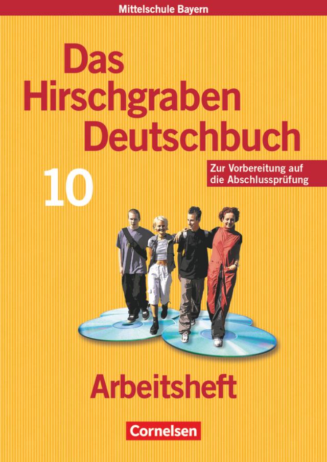 Das Hirschgraben Deutschbuch - Mittelschule Bayern - 10. Jahrgangsstufe