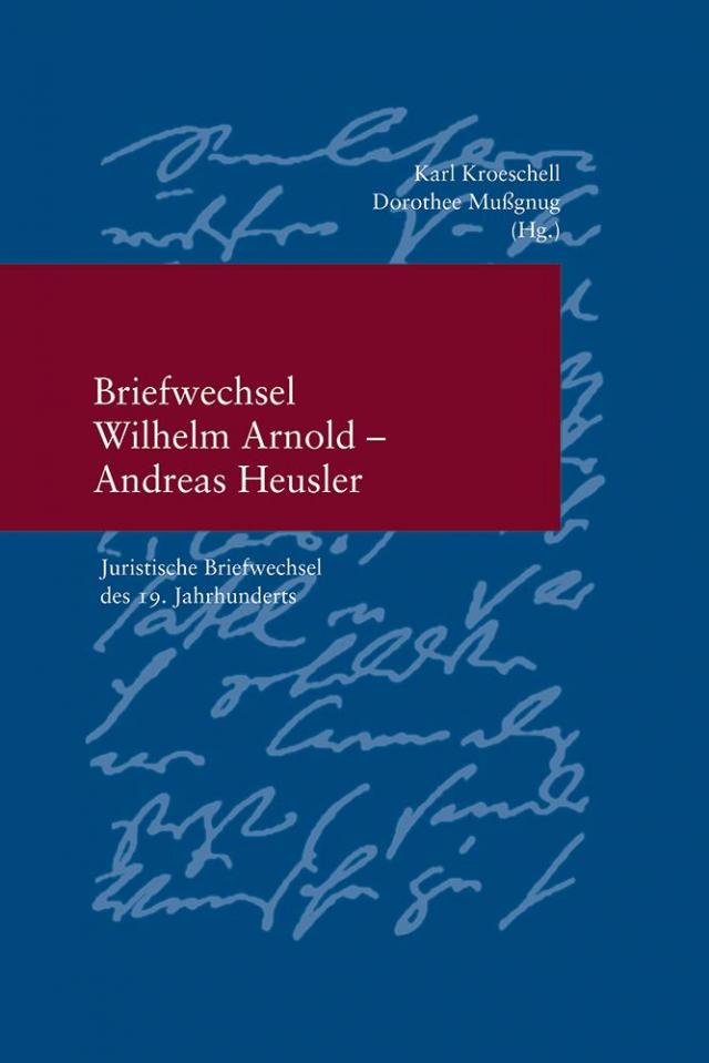 Briefwechsel Wilhelm Arnold und Andreas Heusler