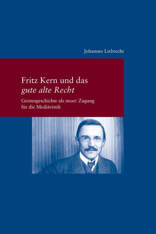 Fritz Kern und das 'gute alte Recht'