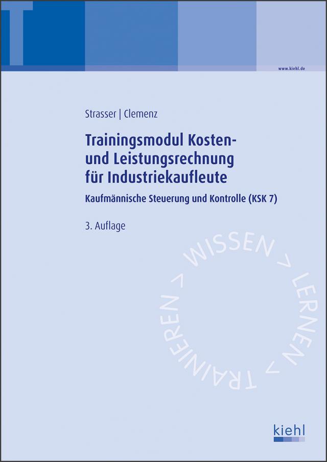 Trainingsmodul Kosten- und Leistungsrechnung für Industriekaufleute