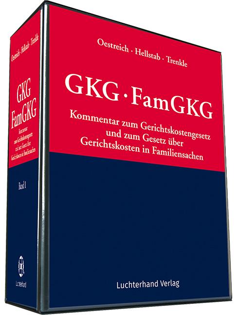 GKG-FamGKG - Kommentar zum Gerichtskostengesetz und zum Gesetz über Gerichtskosten in Familiensachen