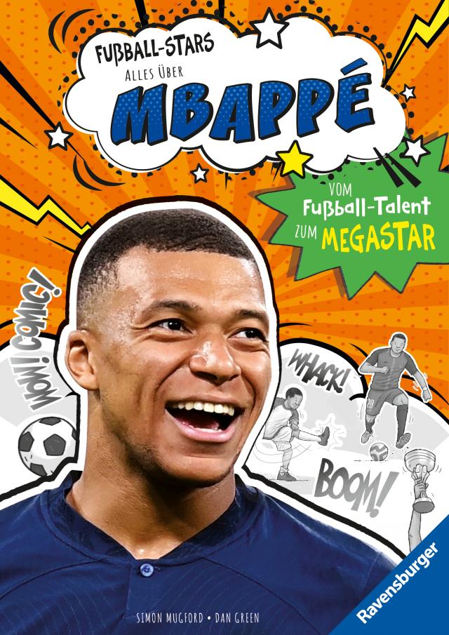 Fußball-Stars – Alles über Mbappé. Vom Fußball-Talent zum Megastar (Erstlesebuch ab 7 Jahren), Fußball-Geschenke für Jungs und Mädchen