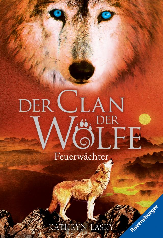 Der Clan der Wölfe, Band 3: Feuerwächter (spannendes Tierfantasy-Abenteuer ab 10 Jahre)