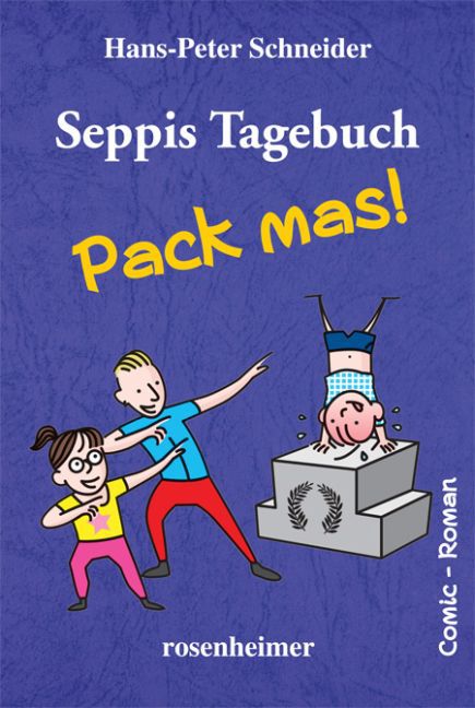 Seppis Tagebuch - Pack mas!