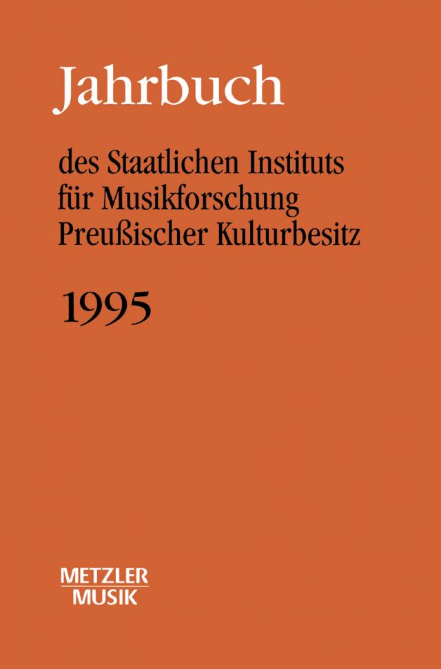 Jahrbuch des Staatlichen Instituts für Musikforschung (SIM) Preussischer Kulturbesitz, 1995