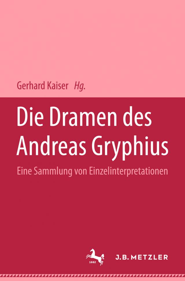 Die Dramen des Andreas Gryphius
