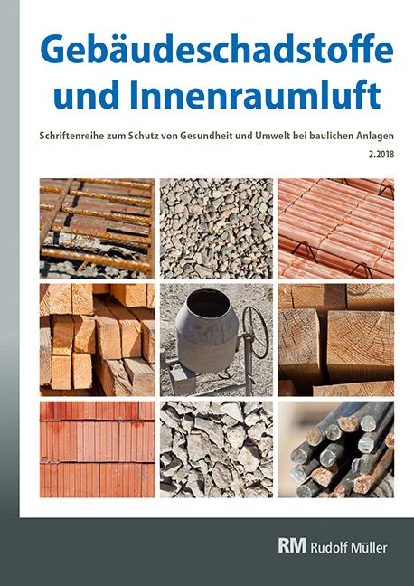 Gebäudeschadstoffe und Innenraumluft, Band 5: Regelungen zu Bauprodukten, Schadstoff-/Schimmelsanierung, Nationaler Asbestdialog