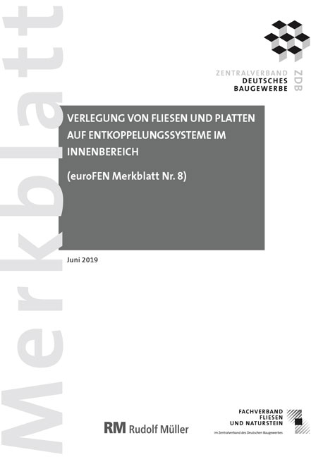Merkblatt Verlegung von Fliesen und Platten auf Entkoppelungssysteme im Innenbereich: 2019-08 (PDF)