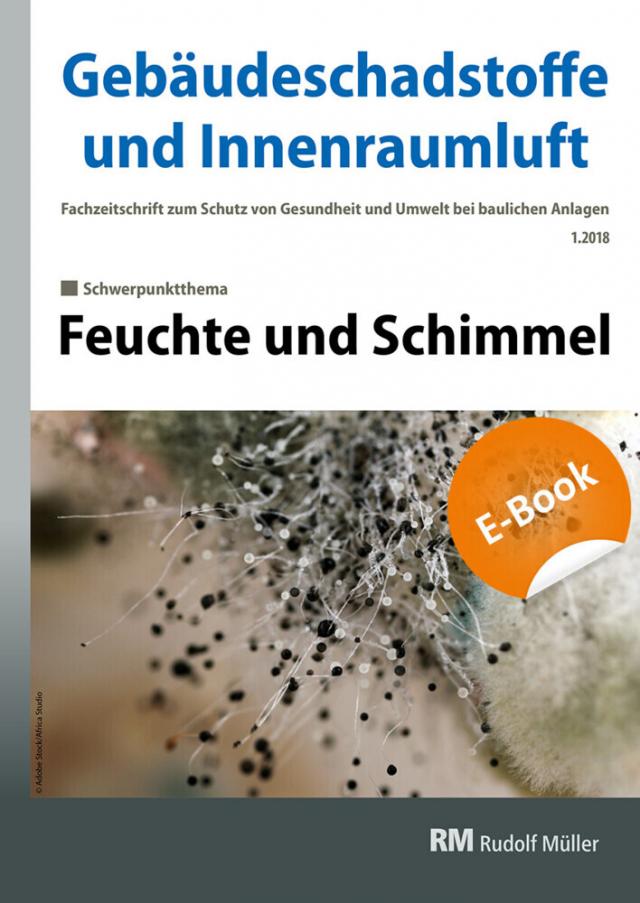 Gebäudeschadstoffe und Innenraumluft, Band 4: Feuchte und Schimmel - E-Book (PDF)