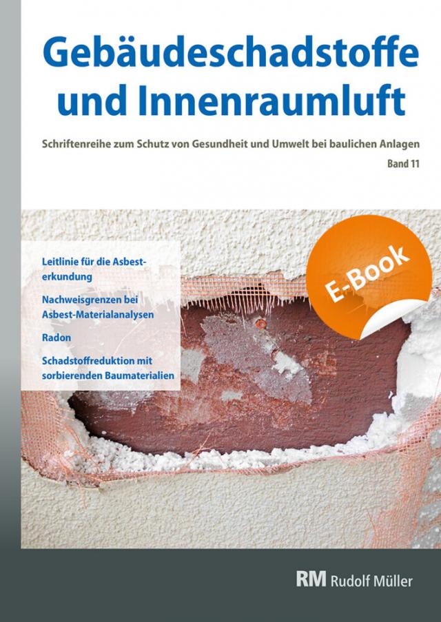 Gebäudeschadstoffe und Innenraumluft, Band 11: Leitlinie für die Asbesterkundung - E-Book (PDF)