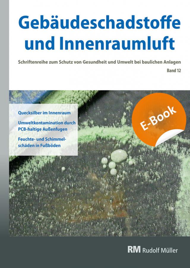 Gebäudeschadstoffe und Innenraumluft, Band 12: Quecksilber im Innenraum - E-Book (PDF)