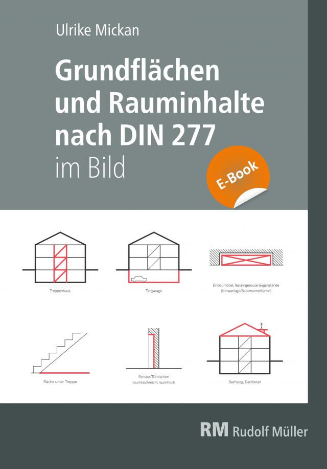 Grundflächen und Rauminhalte nach DIN 277 im Bild - E-Book (PDF)